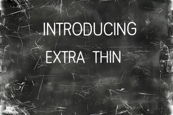 Extra Thin: The Typeface That Whispers Luxury